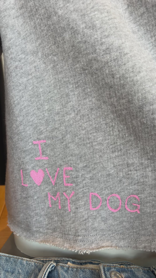 Love my Dog Sweatshirt
